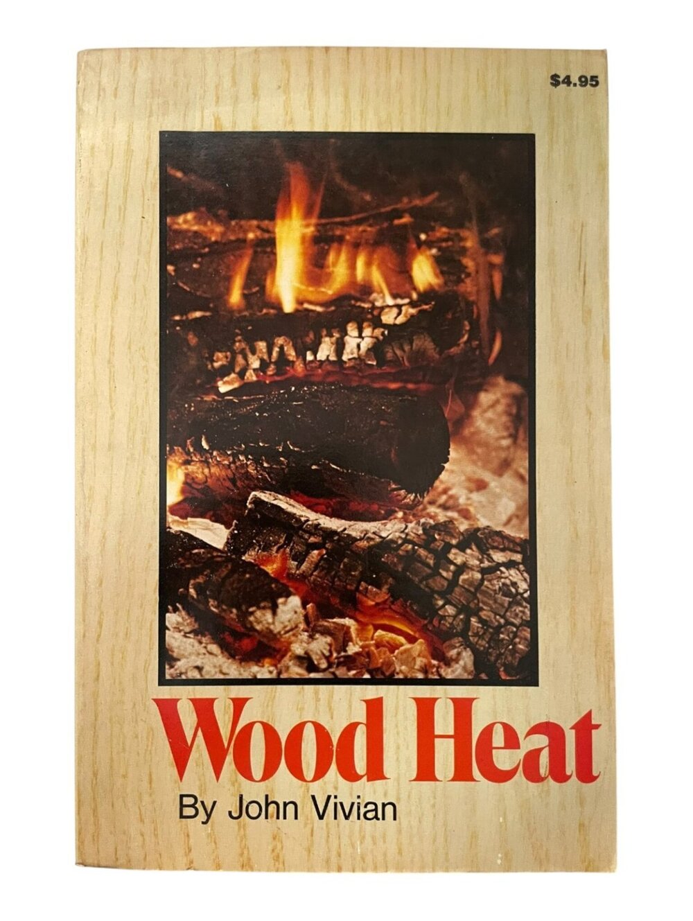 Wood Heat by John Vivian 1976 Rodale Press Paperback How-To Guide Fireplace